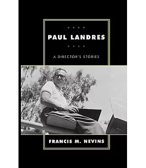 Paul Landres: A Director’s Stories