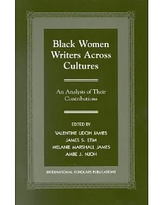 Black Women Writers Across Cultures: An Analysis of Their Contribution
