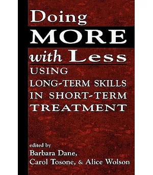 Doing More With Less: Using Long-term Skills in Short-term Treatment