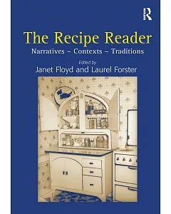 The Recipe Reader: Narratives, Contexts, Traditions