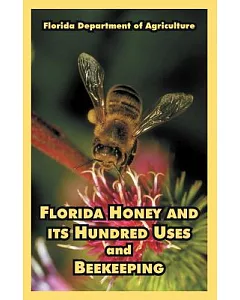 florida Honey And Its Hundred Uses And Beekeeping