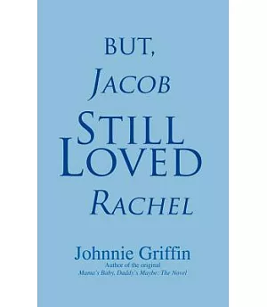 But, Jacob Still Loved Rachel