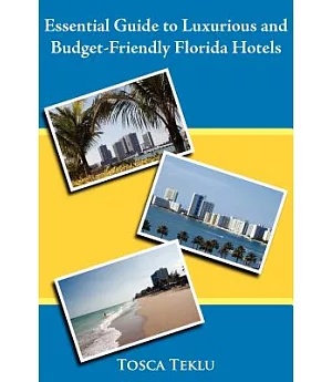 Essential Guide to Luxurious And Budget-friendly Florida Hotels