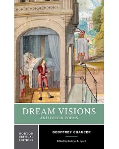 Dream Visions And Other Poems: Authoritative Texts, Contexts, Criticism