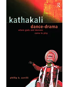 Kathakali Dance-Drama: Where Gods and Demons Come to Play