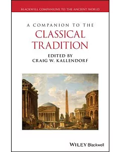 A Companion to the Classical Tradition