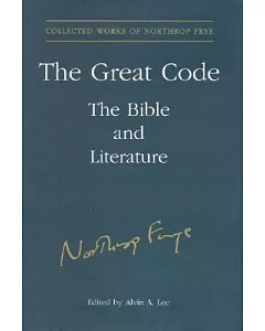 The Great Code: The Bible And Literature