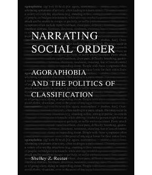 Narrating Social Order: Agoraphobia And the Politics of Classification