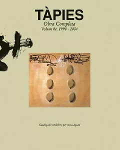tapies: Obra Complete, 1998-2004