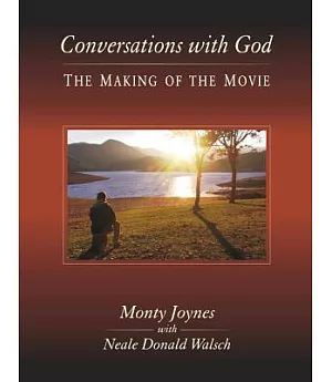 Conversations With God: The Making of the Movie