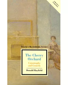 The Cherry Orchard: Catastrophe and Comedy