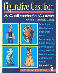 Figurative Cast Iron: A Collector’s Guide