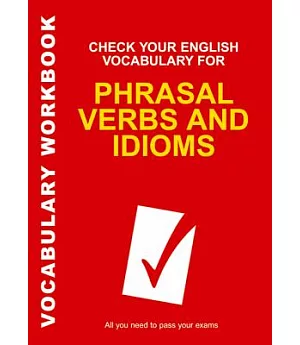 Check Your English Vocabulary for Phrasal Verbs And Idioms