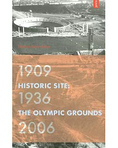 Historic Site: The Olympic Grounds 1909-1936-2006