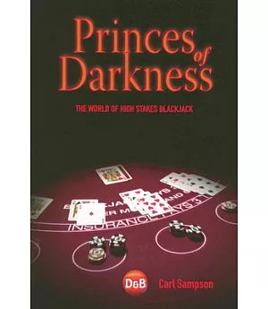 Princes of Darkness: The World of High Stakes Blackjack