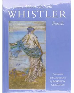 james Abbott mcneill Whistler: Pastels