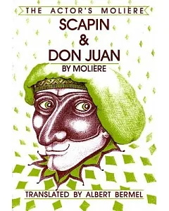 Scapin and Don Juan: In New Translations