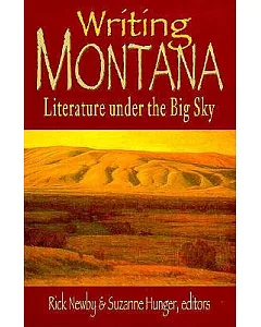 Writing Montana: Literature Under the Big Sky