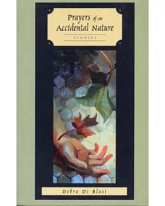 Prayers of an Accidental Nature: Stories