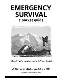 Emergency Survival: A Pocket Guide : Quick Information for Outdoor Safety