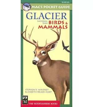 Mac’s Pocket Guide: Glacier National Park, Birds & Mammals