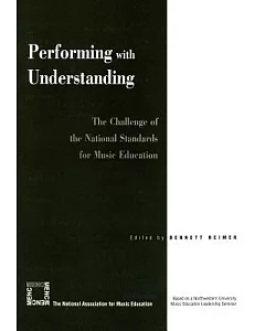 Performing With Understanding: The Challenge of the National Standards for Music Education