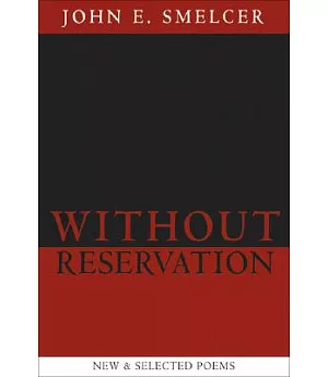 Without Reservation: New & Selected Poems