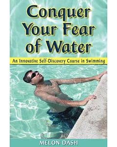 Conquer Your Fear of Water: An Innovative Self-discovery Course in Swimming