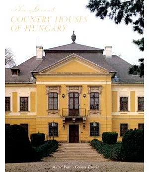 The Great Country Houses of Hungary