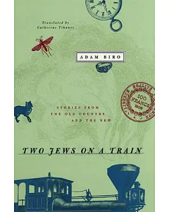 Two Jews on a Train: Stories from the Old Country and the New