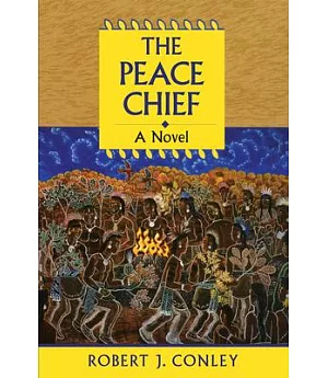 The Peace Chief: A Novel of the Real People