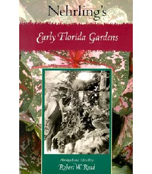 Nehrling’s Early Florida Gardens