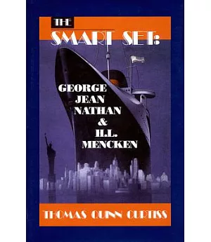 The Smart Set: George Jean Nathan and H.L. Mencken
