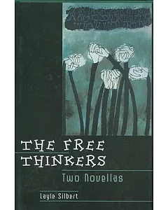 The Free Thinkers: Two Novellas