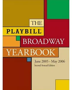 The Playbill Broadway Yearbook: June 2005-May 2006