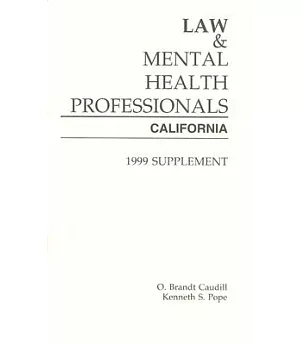 Law & Mental Health Professionals: California, 1999 Supplement
