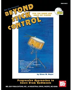 Beyond Stick Control: For the Snare and Drum Set Player