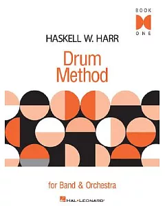 haskell W. Harr Drum Method: Book 1, for Band And Orchestra
