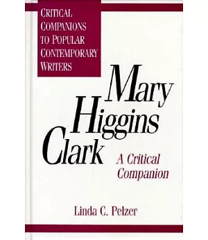Mary Higgins Clark: A Critical Companion
