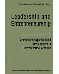 Leadership and Entrepreneurship: Personal and Organizational Development in Entrepreneurial Ventures