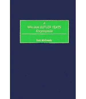 A William Butler Yeats Encyclopedia