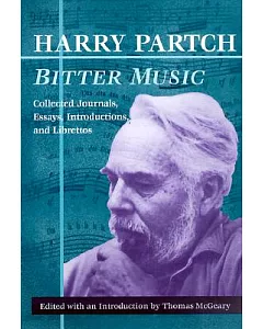 Bitter Music: Collected Journals, Essays, Introductions, and Librettos