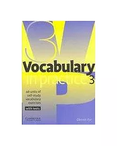 Vocabulary in Practice 3: 40 Units of Self-Study Vocabulary Exercises