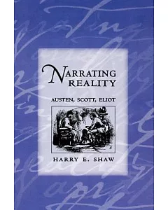 Narrating Reality: Austen, Scott, Eliot