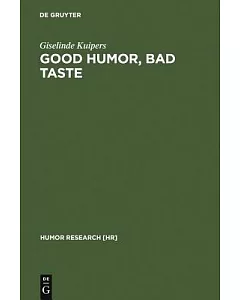 Good Humor, Bad Taste: A Sociology of the Joke