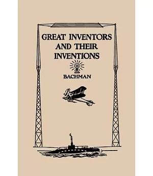 Great Inventors And Their Inventions