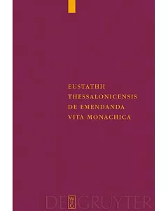 Eustathii Thessalonicensis: De Emendanda Vita Monachica