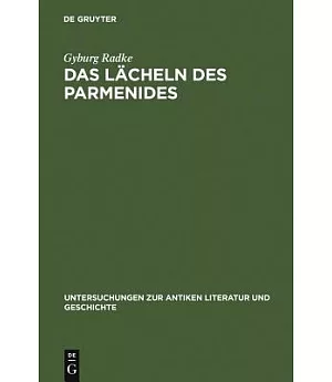 Das Lacheln Des Parmenides: Proklos’ Interpretationen Zur Platonischen Dialogform