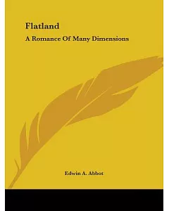 Flatland: A Romance Of Many Dimensions