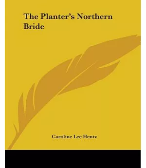 The Planter’s Northern Bride